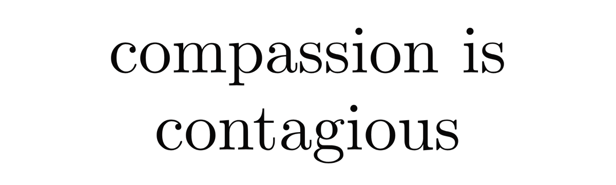 Compassion is contagious