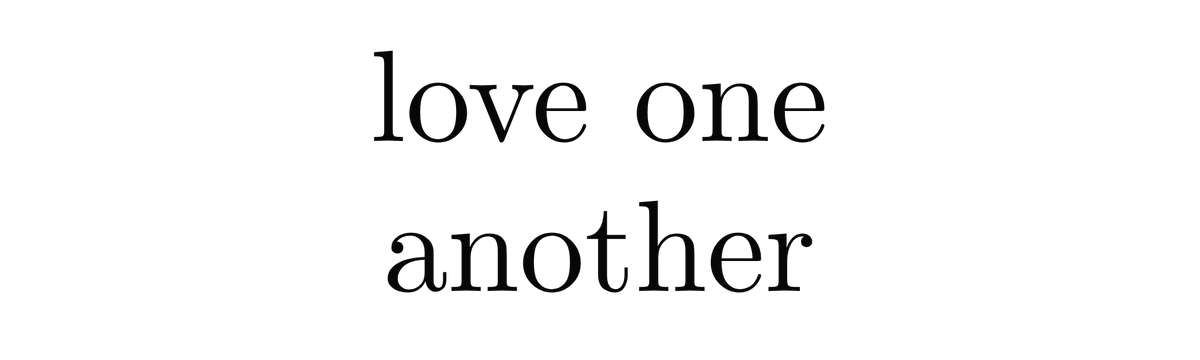 Love one another