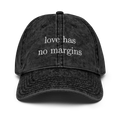 Love has no margins vintage style cap