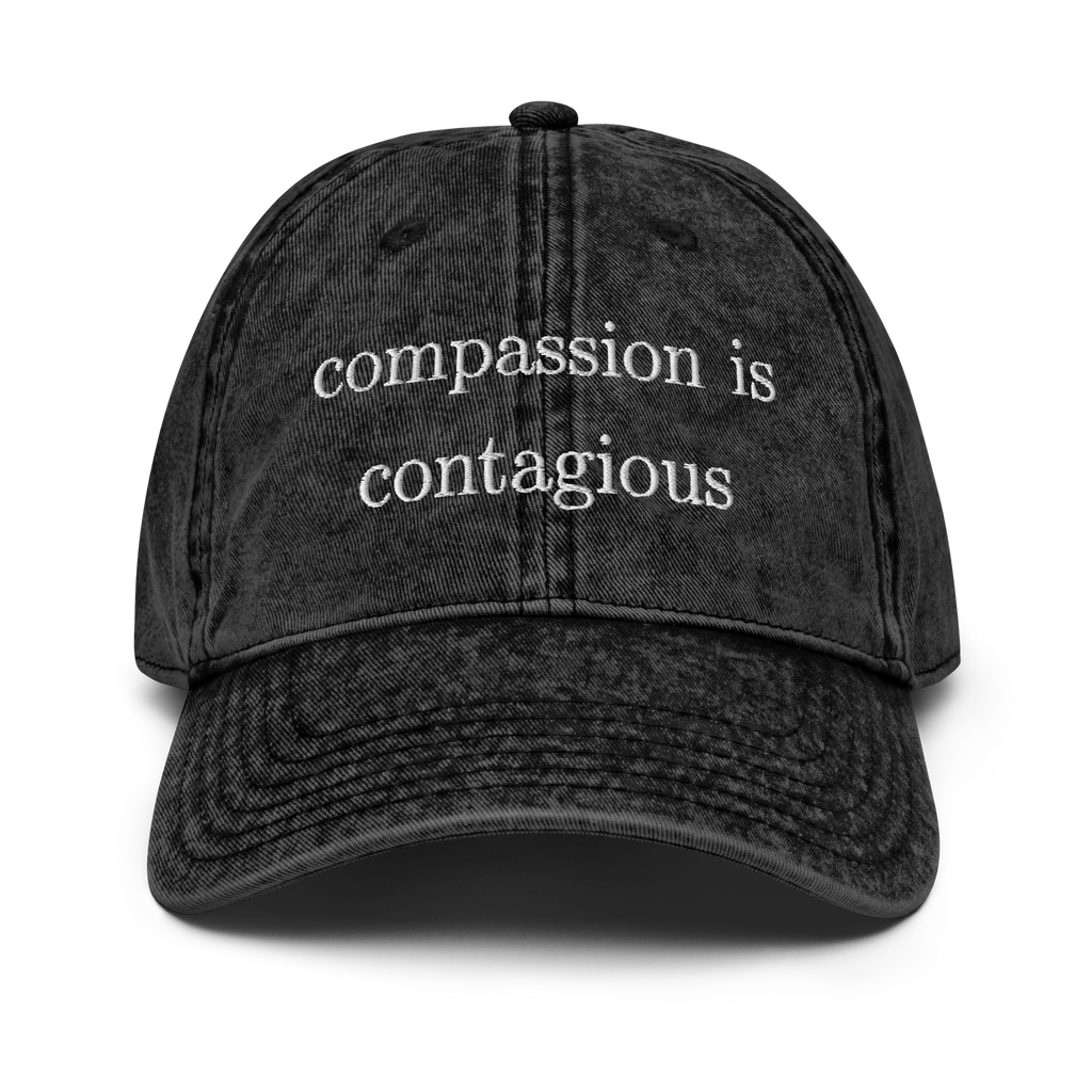 Compassion is contagious vintage style cap