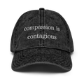 Compassion is contagious vintage style cap