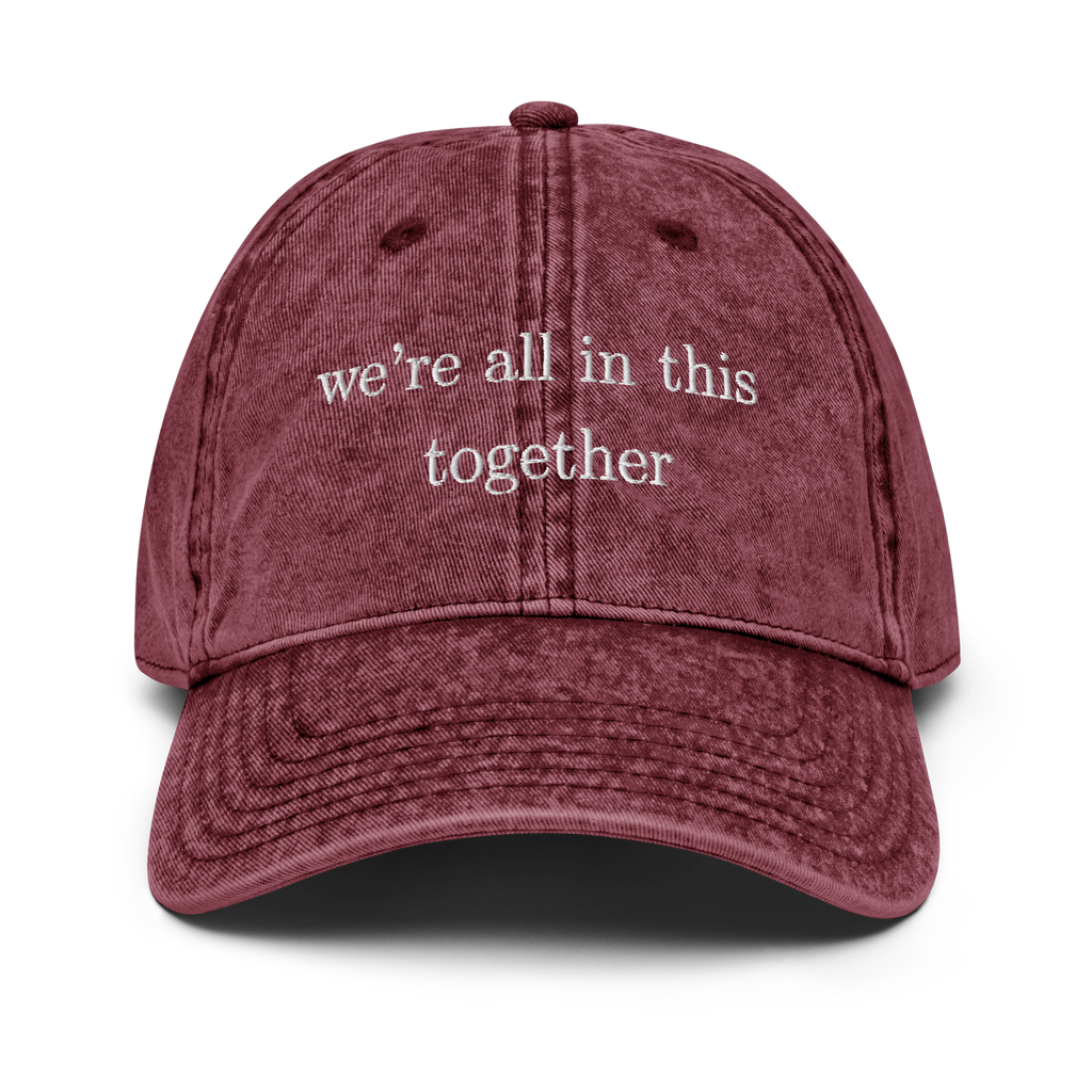 We're all in this together vintage style cap