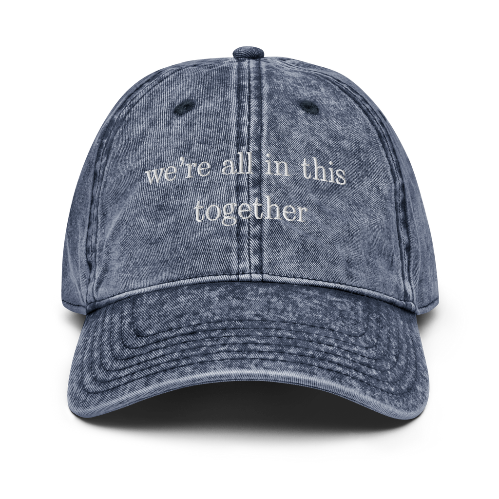 We're all in this together vintage style cap